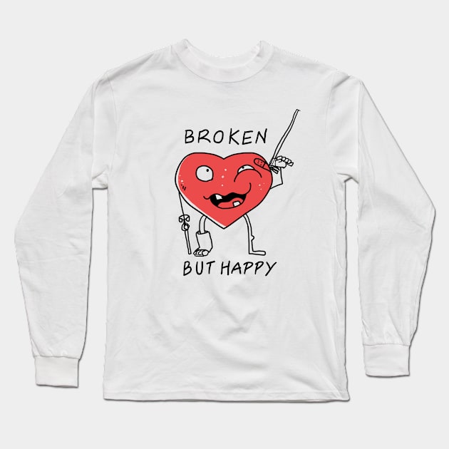 Broken But Happy Long Sleeve T-Shirt by BrielReis